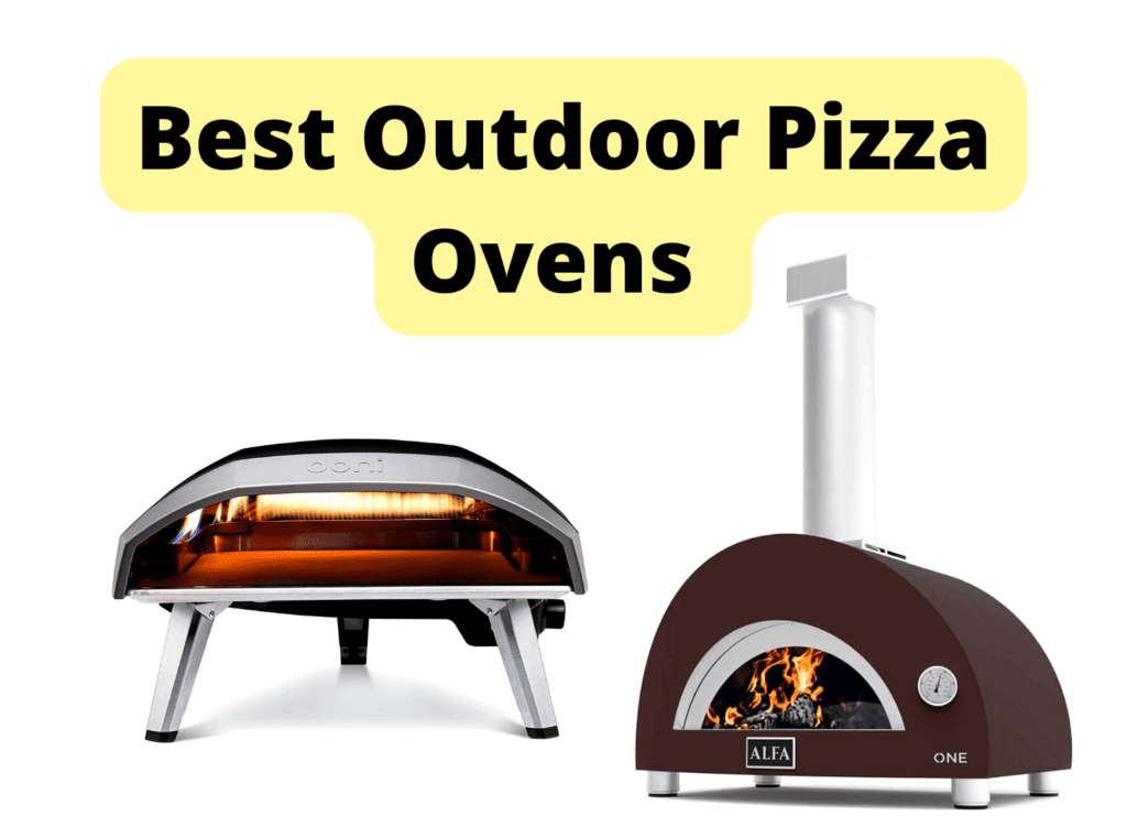 Best Outdoor Pizza Ovens Under 200, 300, 500, 1500 and 5000