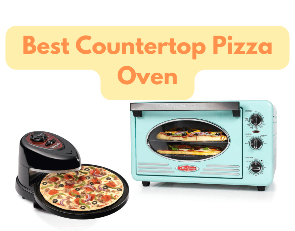 Best Countertop Pizza Ovens for homemade Pizza in 2024 (Electric)