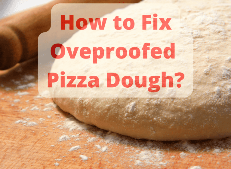 how-to-fix-overproofed-pizza-dough-best-way-explained