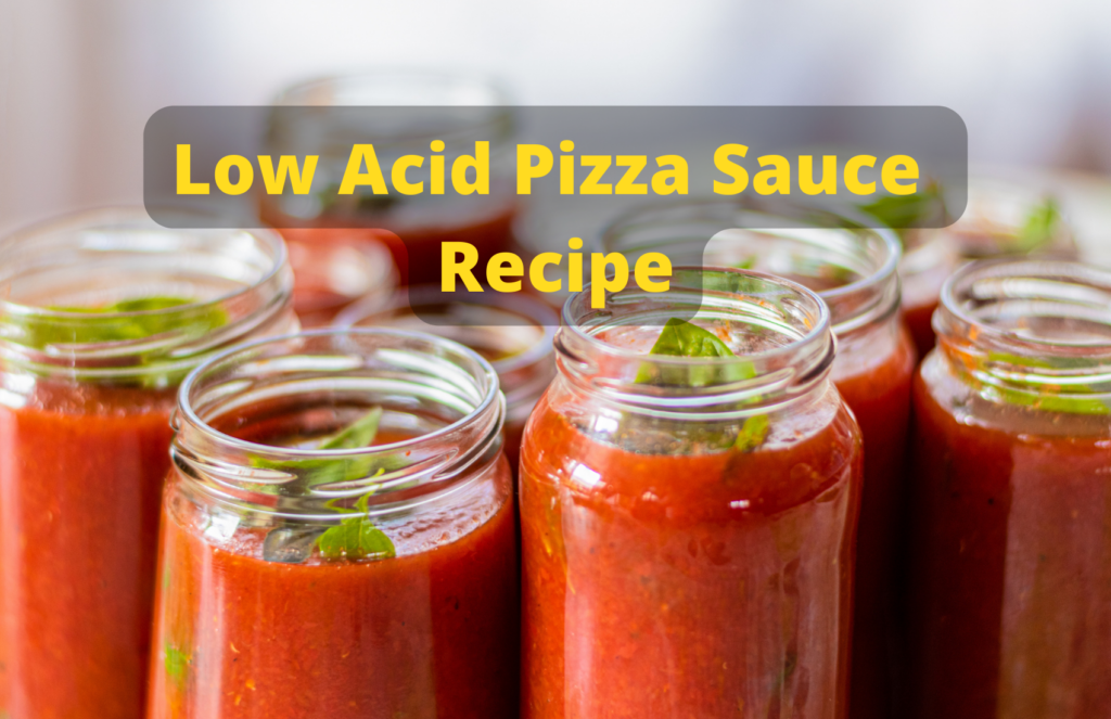 Low Acid Pizza Sauce Recipe with Pro Tips